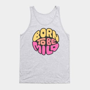 Born To Be Mild Word Art Tank Top